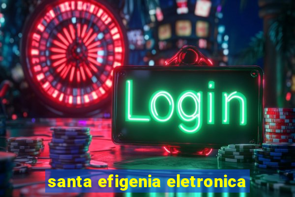 santa efigenia eletronica